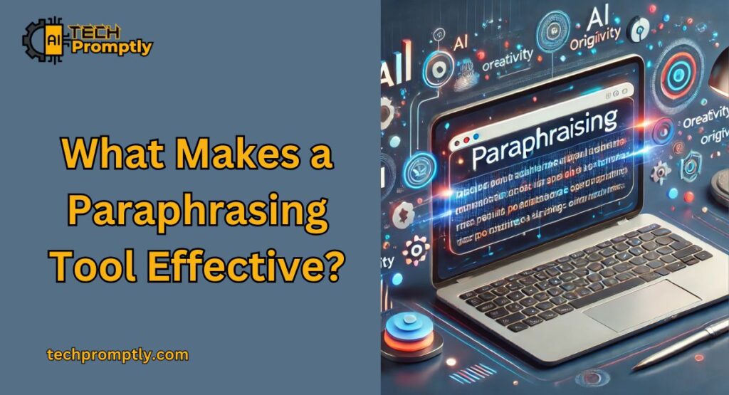 What Makes a Paraphrasing Tool Effective?